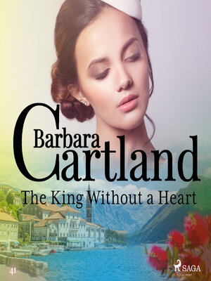 cover image of The King Without a Heart (Barbara Cartland's Pink Collection 41)